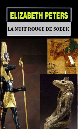 [Amelia Peabody 9.50] • 09.5 - La Nuit Rouge De Sobek